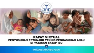 Read more about the article Rapat Virtual Tim Penyusun Petunjuk Teknis Pengasuhan Anak Yayasan Sayap Ibu