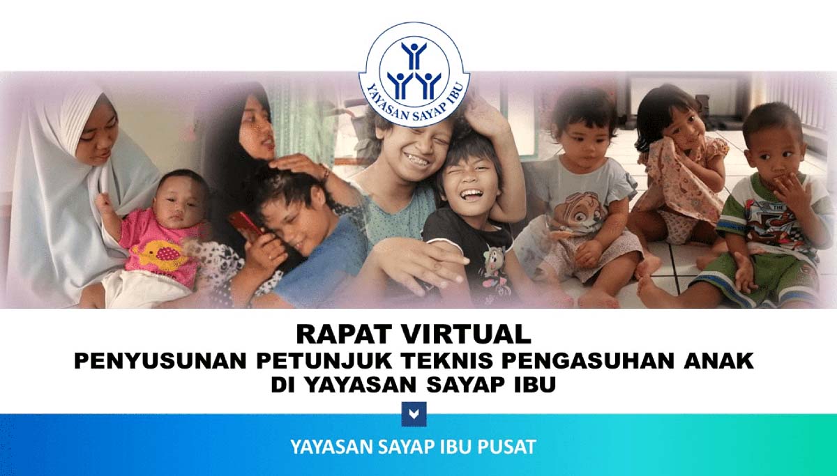 You are currently viewing Rapat Virtual Tim Penyusun Petunjuk Teknis Pengasuhan Anak Yayasan Sayap Ibu